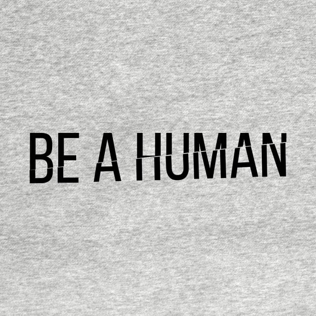 Be A Human by umarhahn